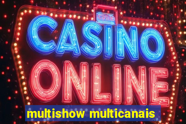 multishow multicanais